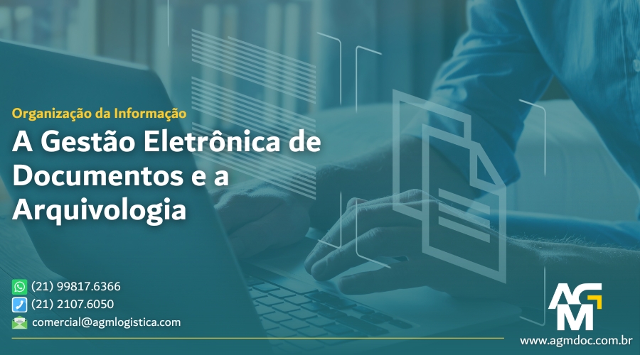 A Gestão Eletrônica de Documentos e a Arquivologia