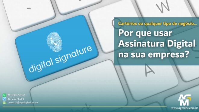 Por que usar Assinatura Digital na sua empresa?